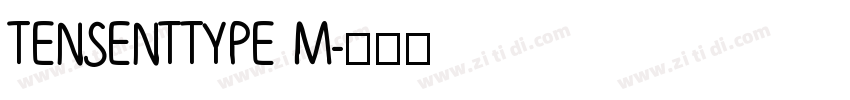 TENSENTTYPE M字体转换